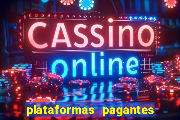 plataformas pagantes fortune tiger